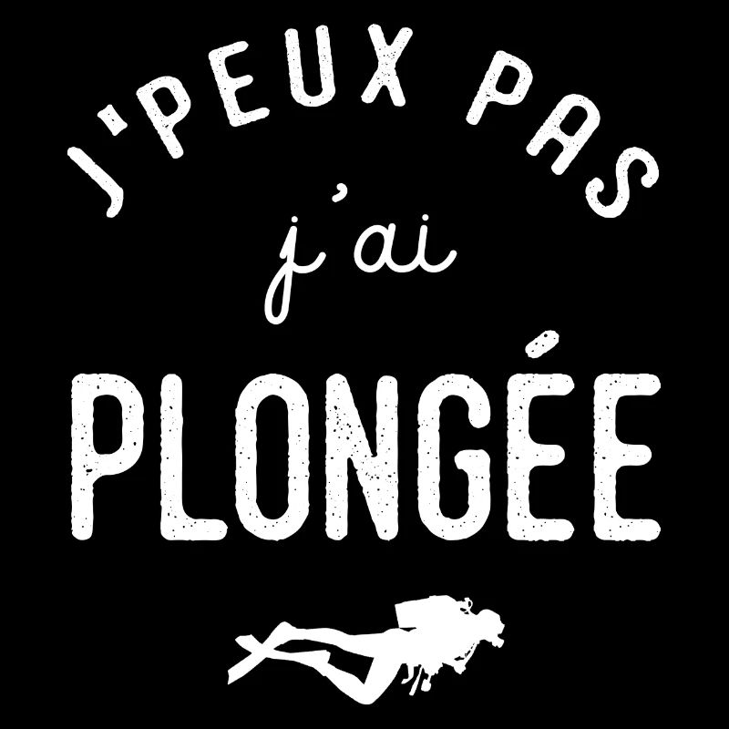 Plongée Je peux pas j ai plongée sous marine
