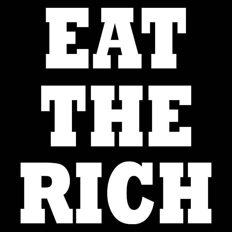 Eat the rich
