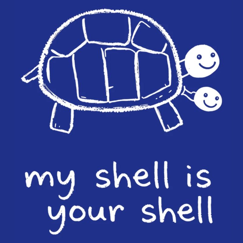 Cute Sharing Turtle - My Shell Is Your Shell