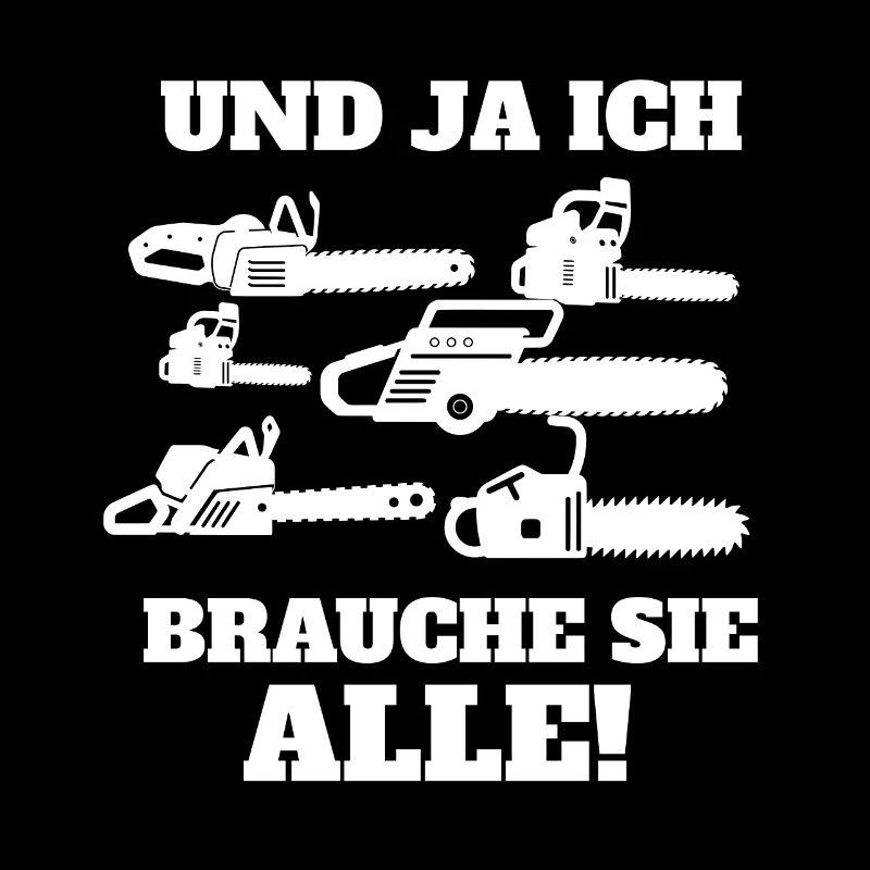 Lustiges Kettensägen Design mit Spruch