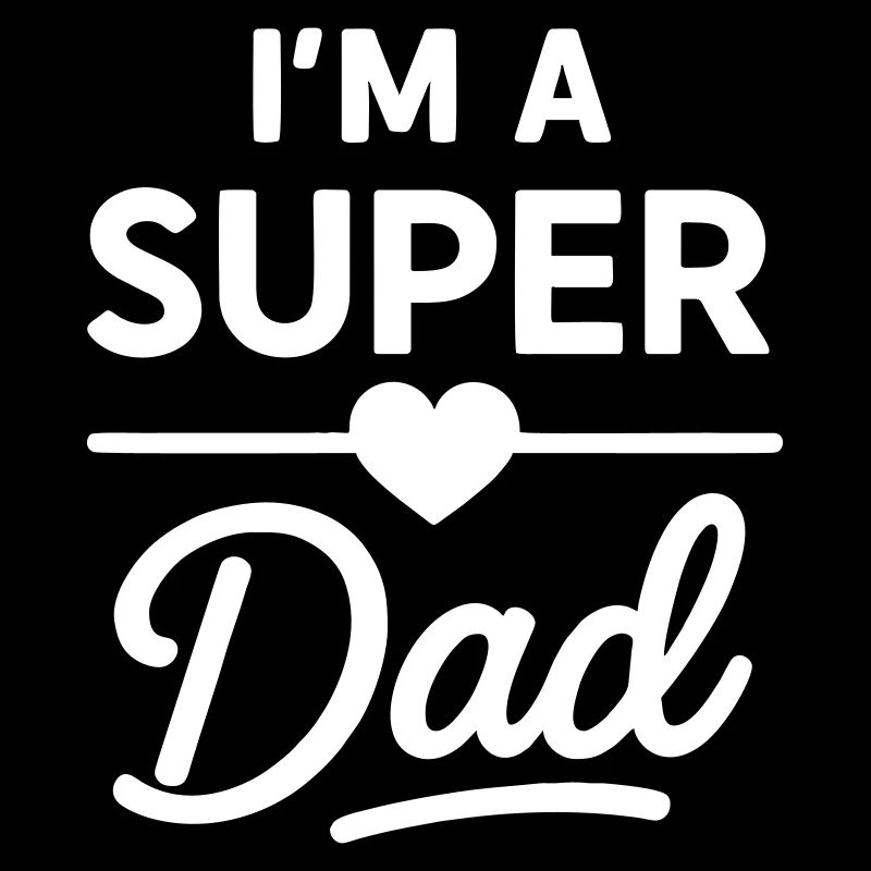 Ich bin ein Super Papa – Geschenk Vatertag