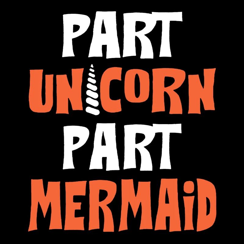 Part Unicorn Part Mermaid