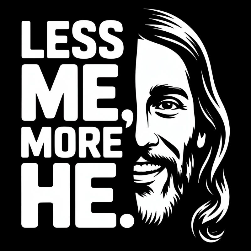 Less Me More He Christlicher Glaube