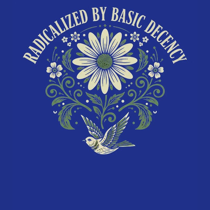 Radicalized By Basic Decency Quote Shirt Sticker