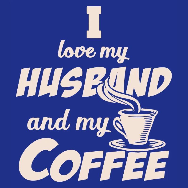 Liebe Ehemann und Kaffee Zitat Beige