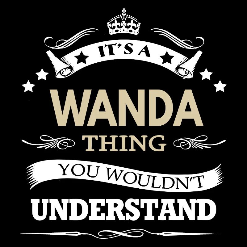 C’est un truc de Wanda que tu ne comprendrais pas drôle.