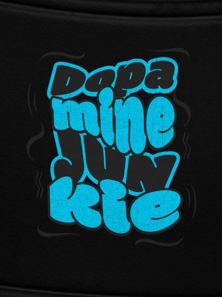 Dopamine Junkie