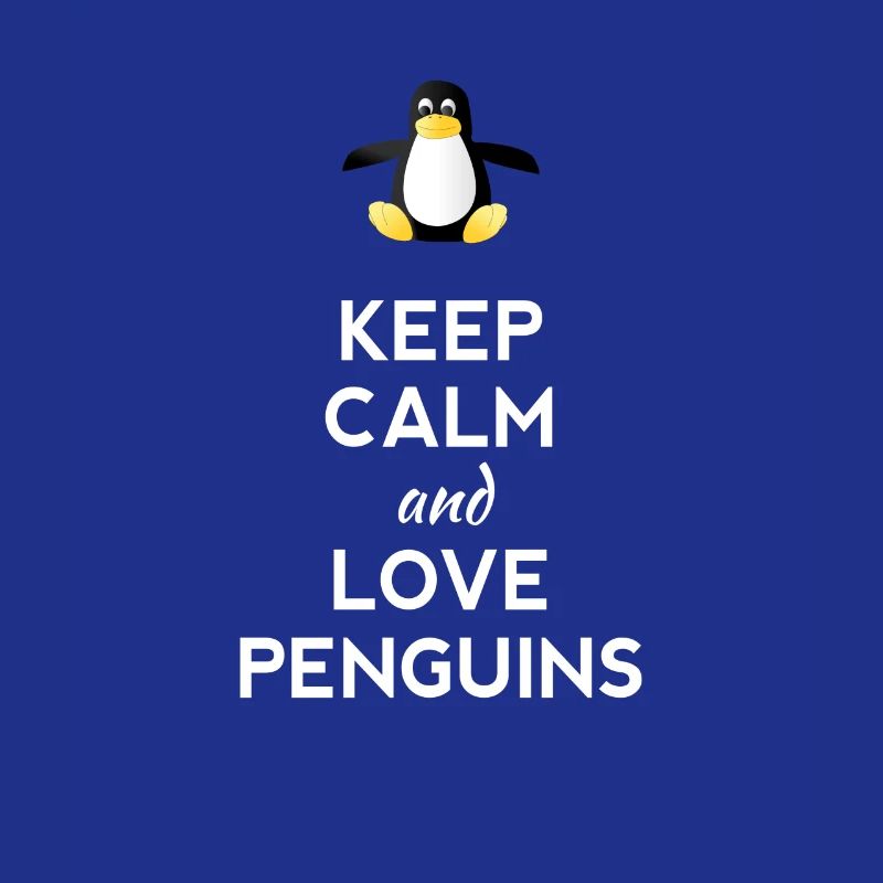 keep calm love Pinguine Linux nerd computer cpu lo