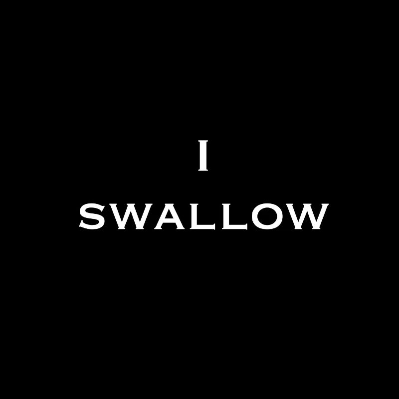 i swallow sperm i swallow sperm