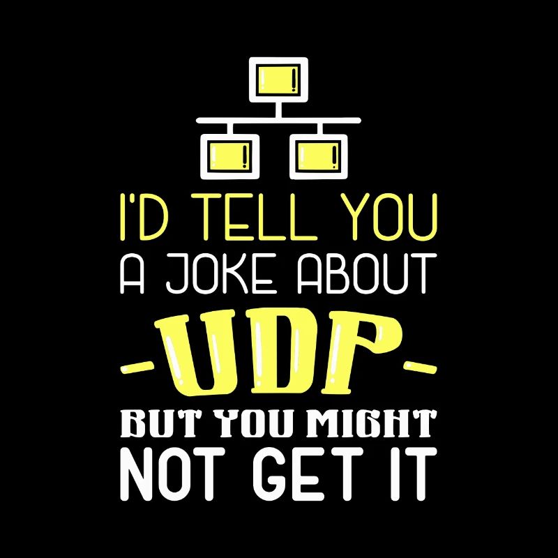 Network Administrator T-Shirt: "Joke About UDP"