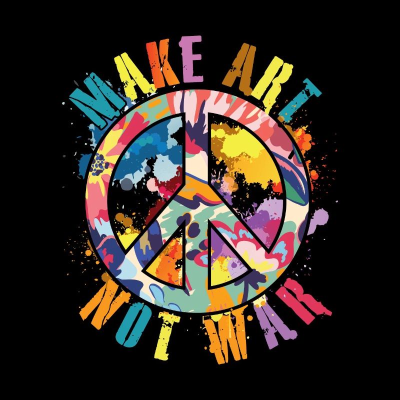 Make art not war - Kunst Künstler Malen Maler