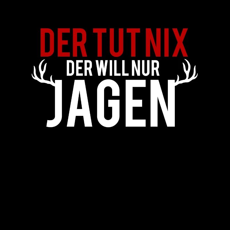 Jäger Jagen Lustiger Spruch