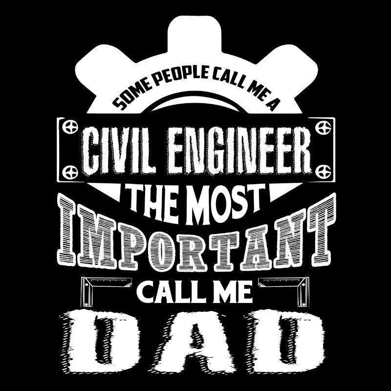 Civil Engineer Civil Engineer Dad