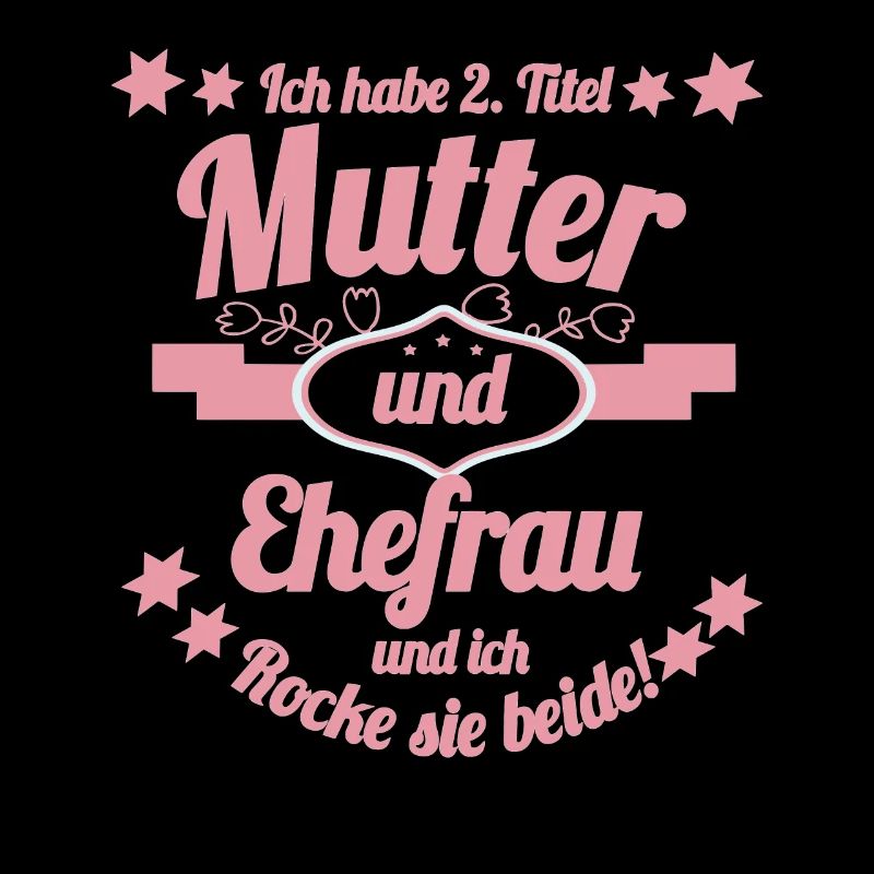 Mutter und Ehefrau Lustiger Spruch