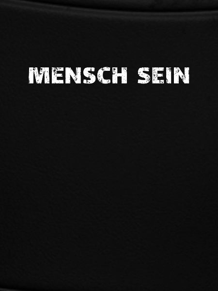 Mensch sein
