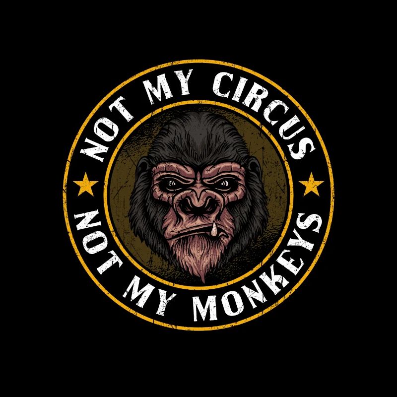Pas mon cirque, pas mes singes