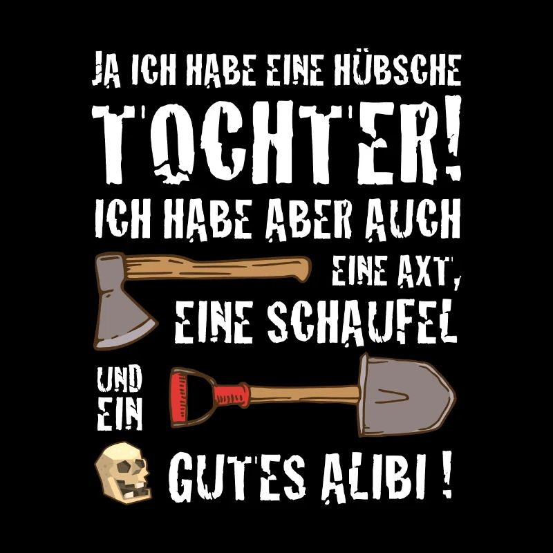 ja ich habe eine huebsche Tochter lustiger Spruch