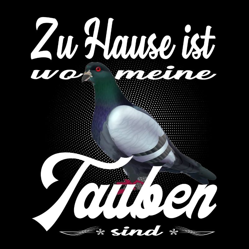 Tauben Taube lustiger Spruch Brieftaube Geschenk