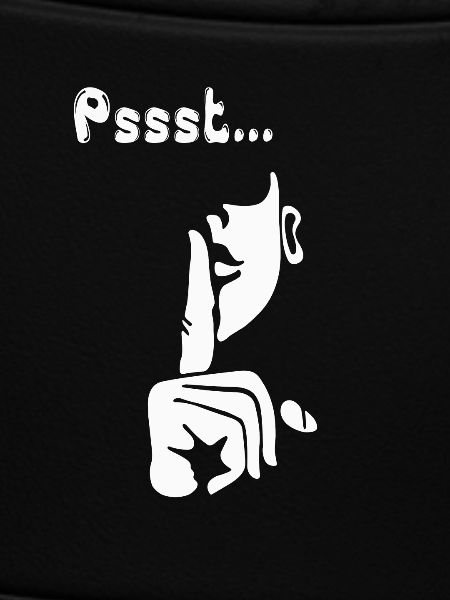 Pssst ... be quiet