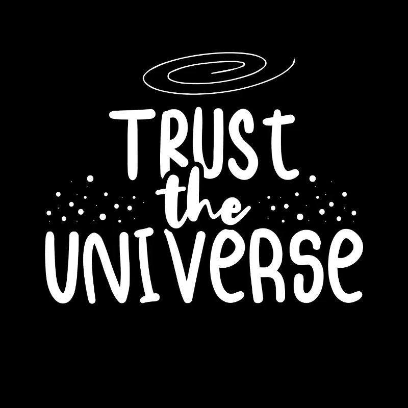 Vertrauen Sie dem Universum