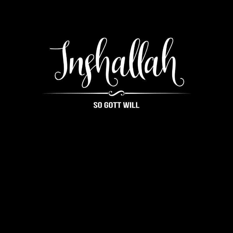 So Gott Will - Inshallah