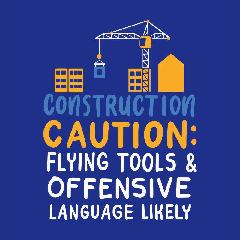 Construction Caution Flying Tools & Offensive