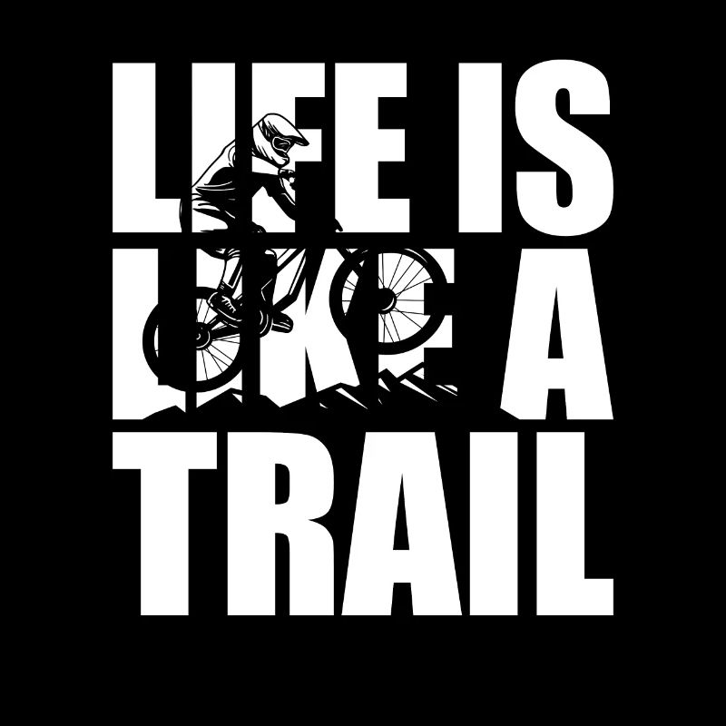 VTT VTT Life is like a Trail Downhill