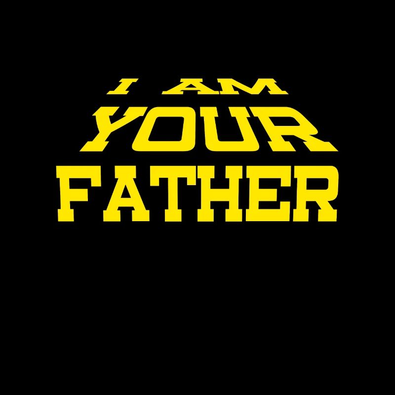 I am your father