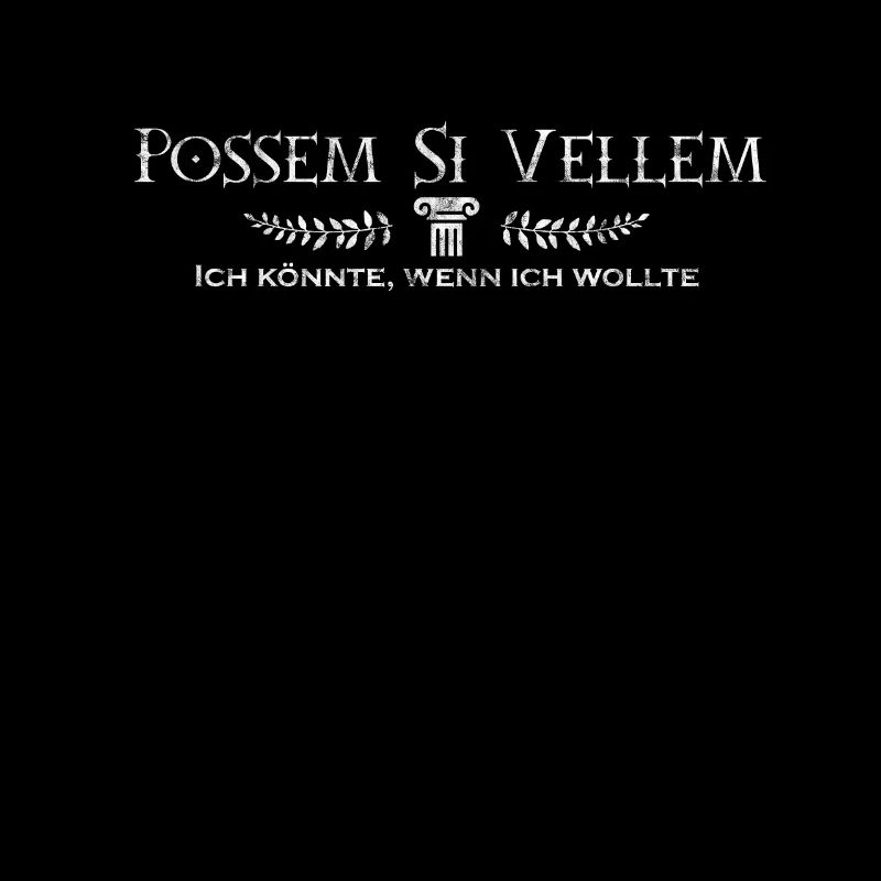 Possem Si Vellem - Latein