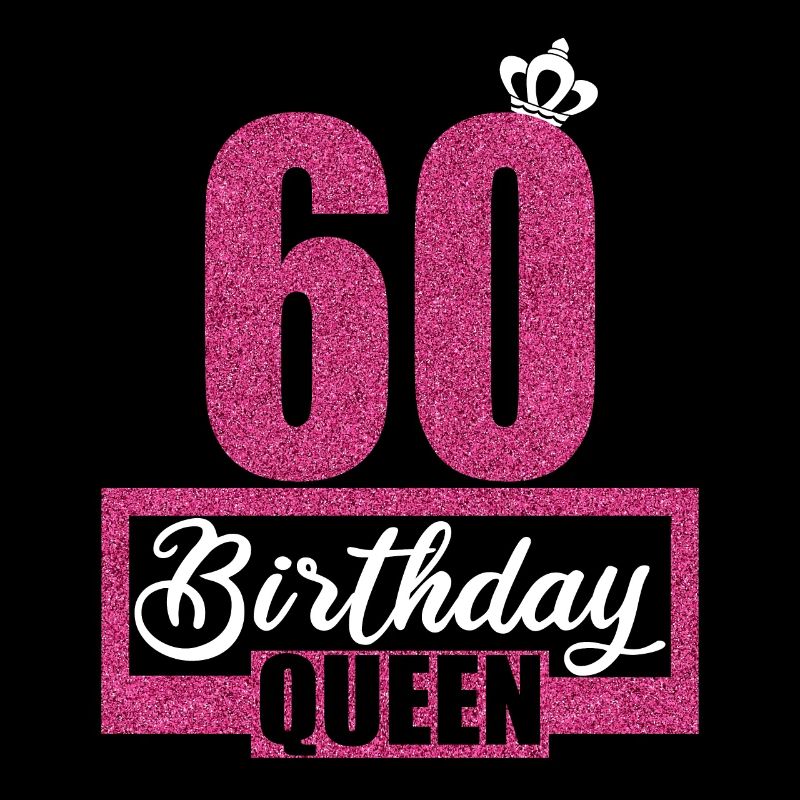 60e anniversaire 60 ans 60 Birthday Queen
