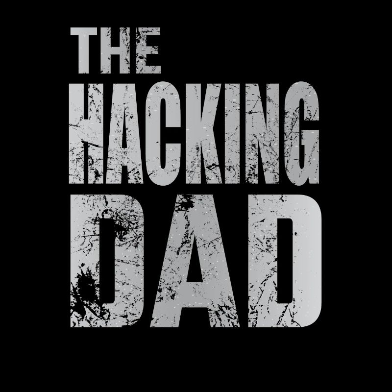 The Hacking Dad Hacker Vater Papa Code Computer