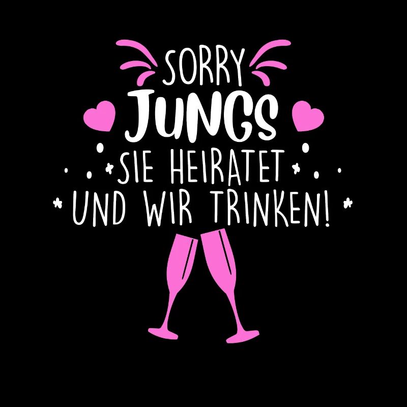Junggesellin Spruch Sorry Jungs sie heiratet