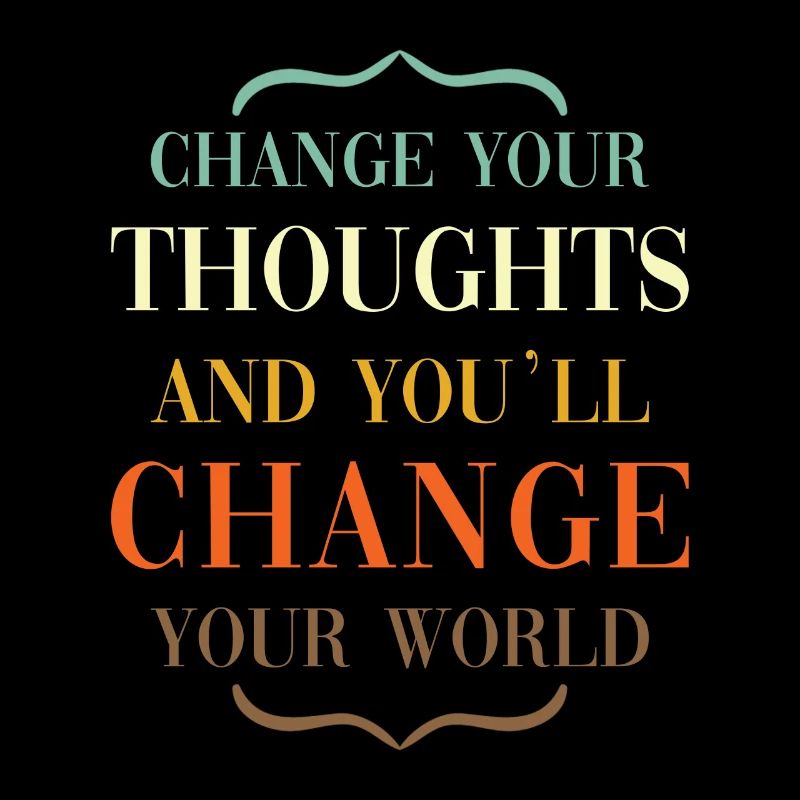 Thoughts mindset saying change