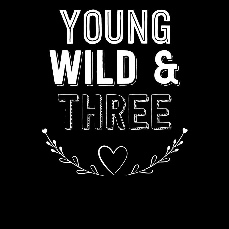 young wild & and three 3 drei Geburtstag