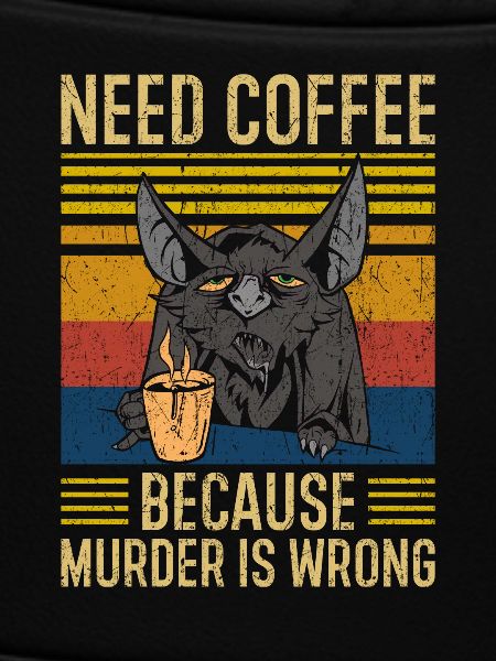 Need Coffee Kaffee Spruch