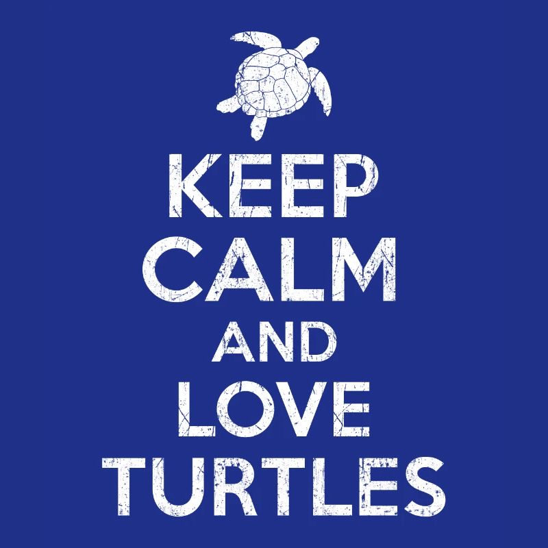 Turtle - Keep calm Turtle