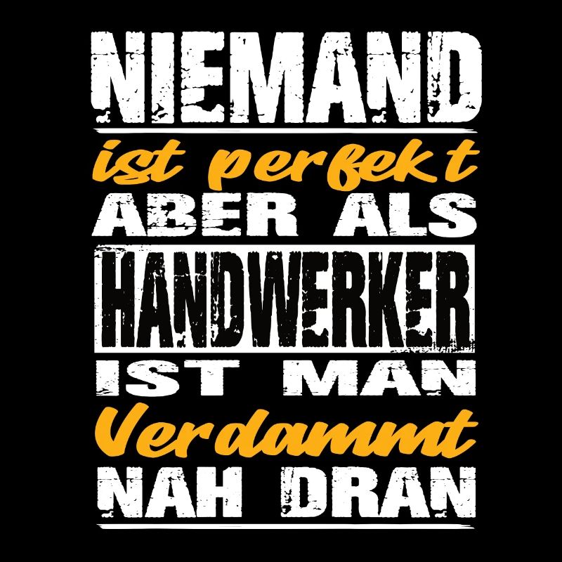 Handwerker Handwerker Sprüche Handwerk Baustelle
