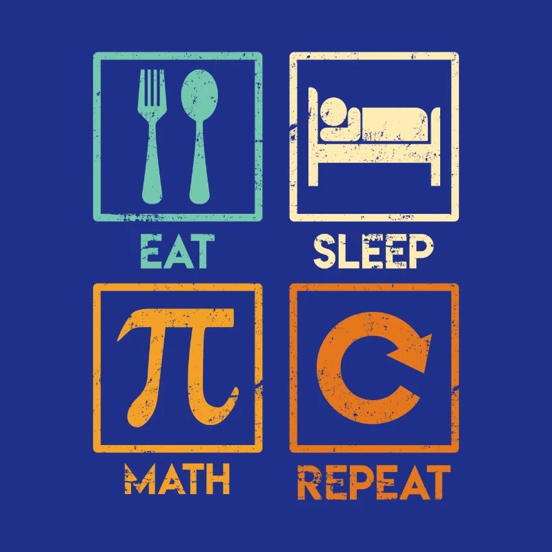 Proverbe mathématicien Eat Sleep Math Repeat