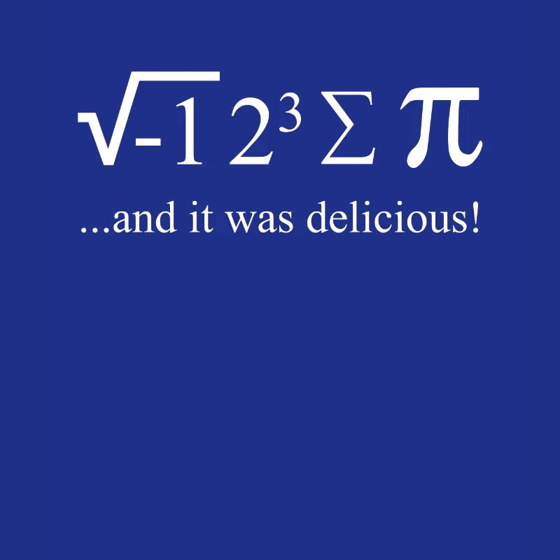 Blague mathématicien Adage I ate some Pie