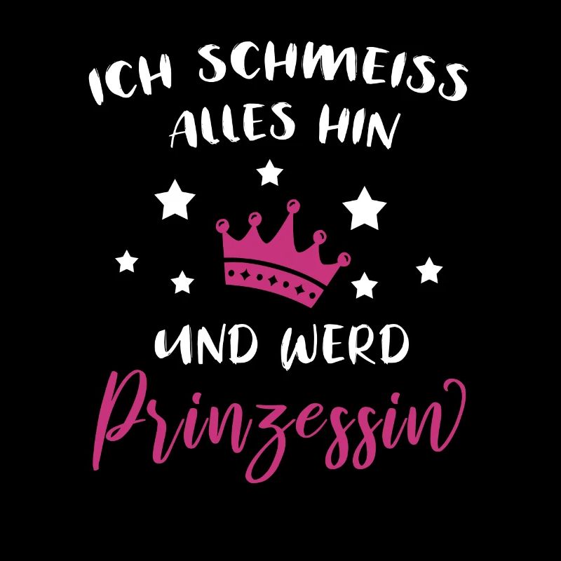 Ich Schmeiß Alles Hin Und Werd Prinzessin Geschenk