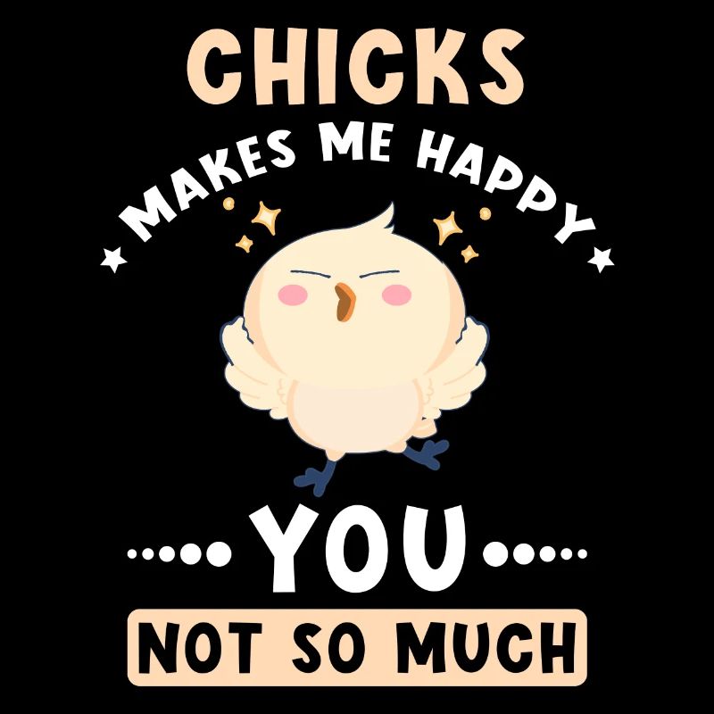 Chickens makes me happy