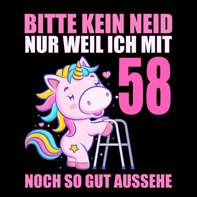 Bitte kein Neid 58 Jahre Einhorn 58. Geburtstag