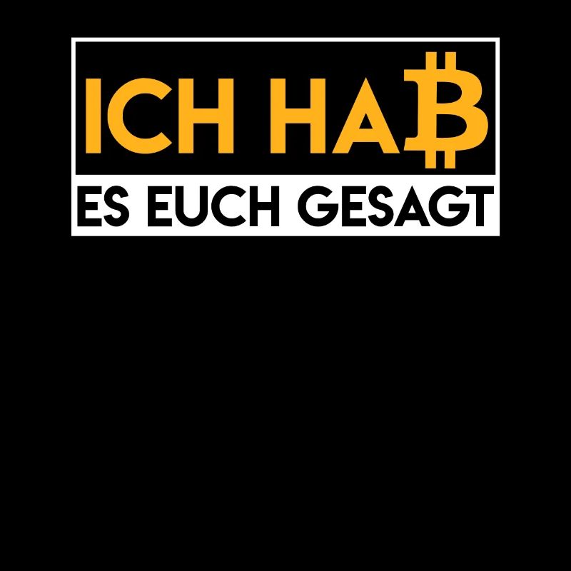 Lustiger Bitcoin Spruch Ich hab es euch ja gesagt