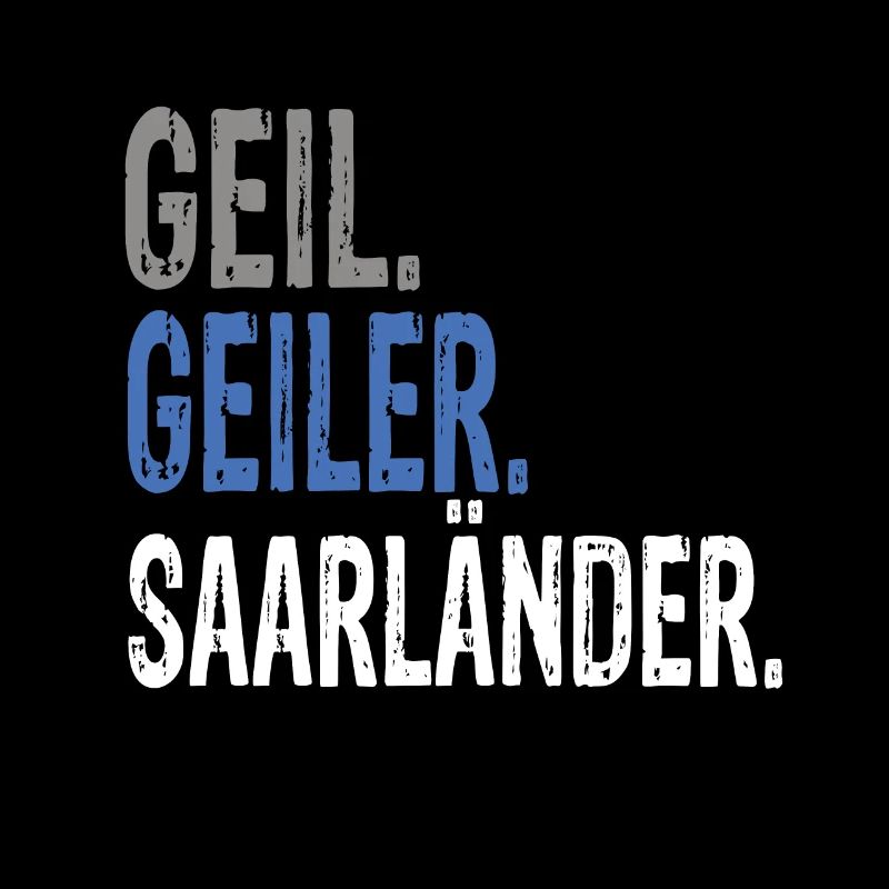 Geil Geiler Saarländer