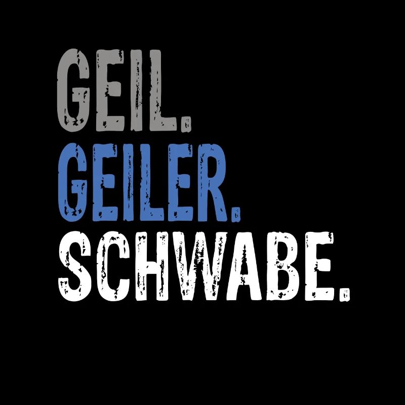 Geil Geiler Schwabe
