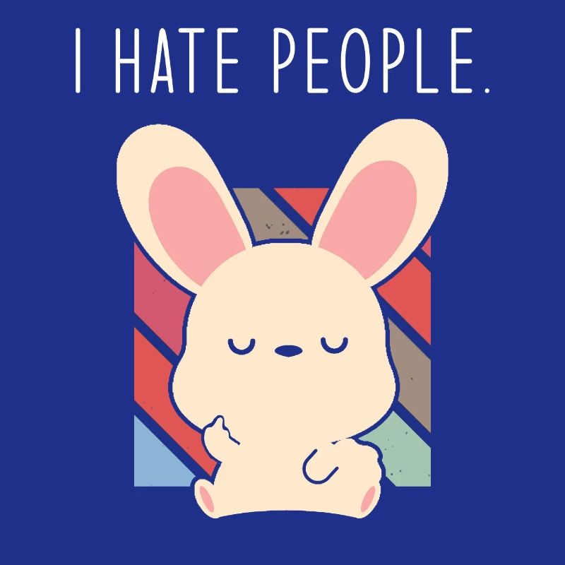 Funny rabbit saying I hate people