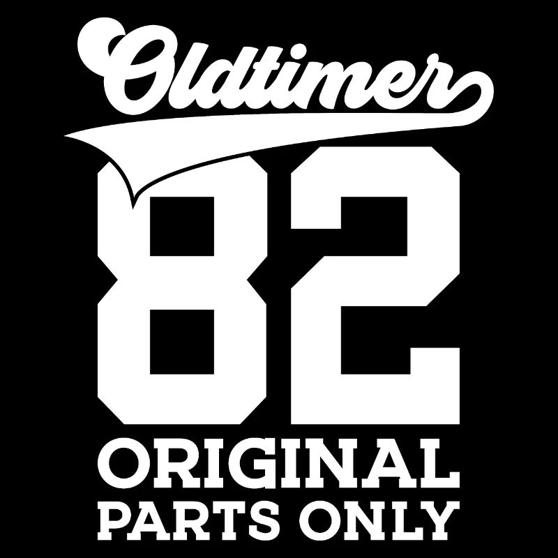 OLDTIMER 82 ORIGINAL PARTS ONLY 44. GEBURTSTAG