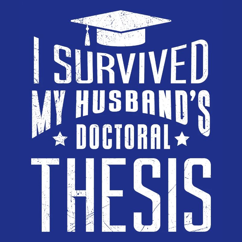 Doktorarbeit meines Mannes überlebt Ehemann