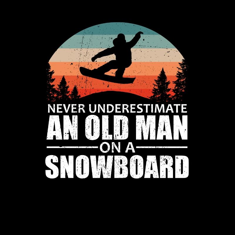 Unterschätze Niemals Einen Alten Mann Snowboard
