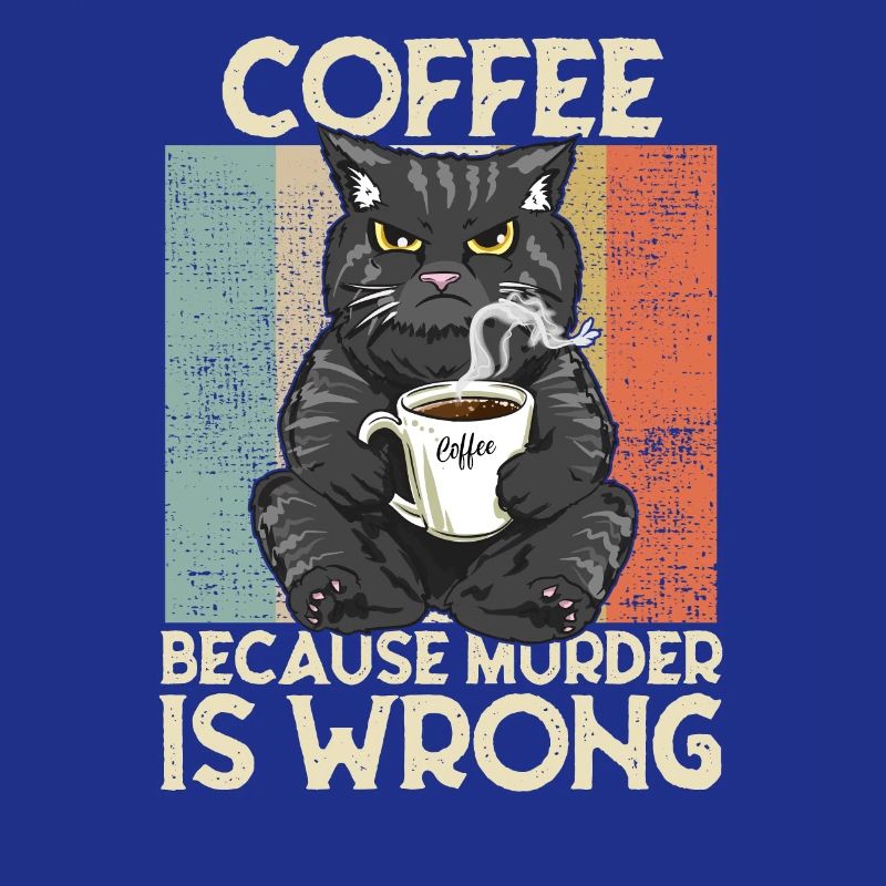 Coffee because Murder is wrong Coffee Cat retro